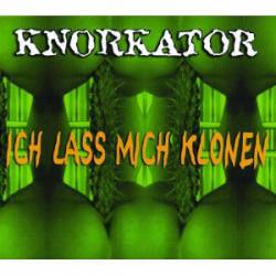 Knorkator : Ich Lass Mich klonen